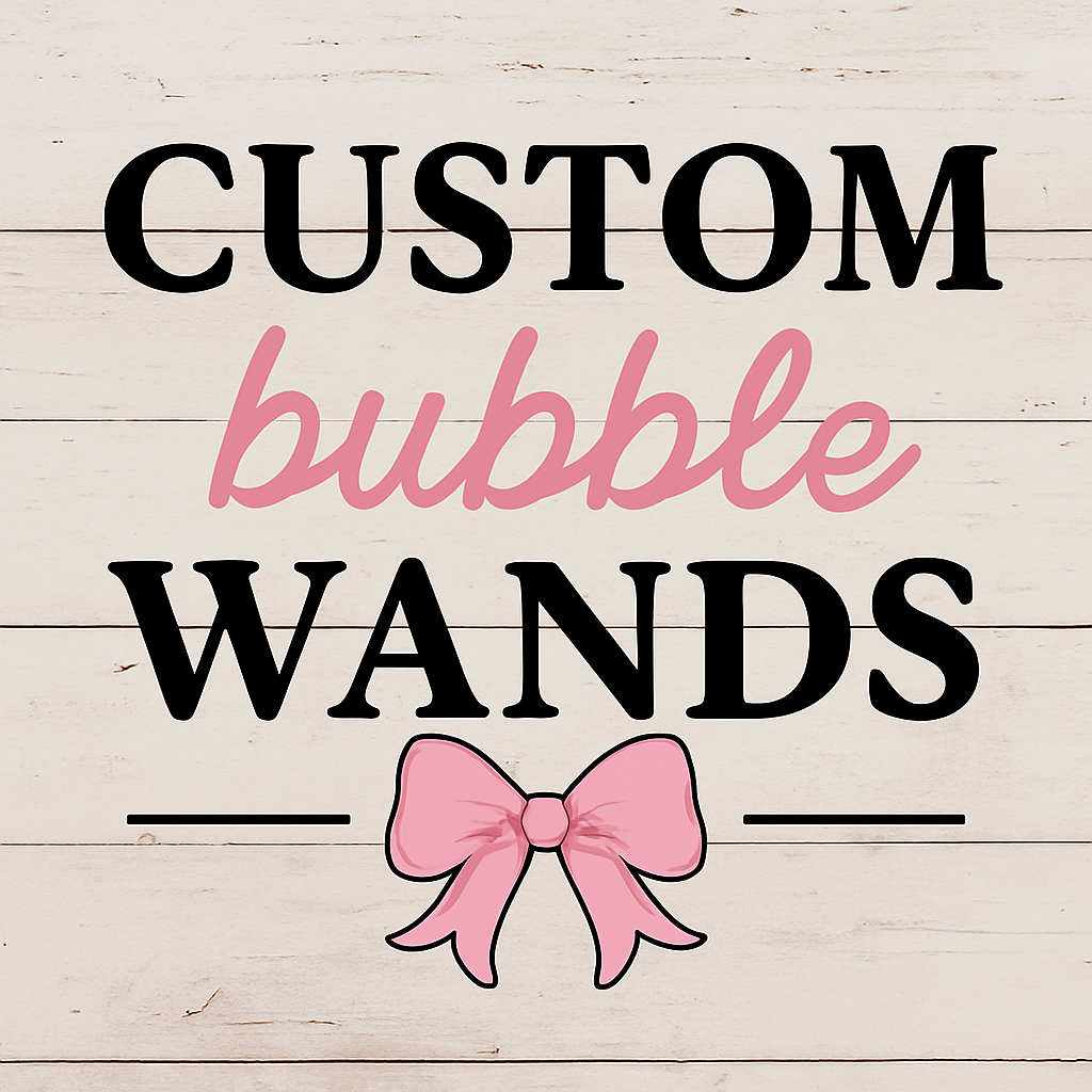 Custom Bubble Wands