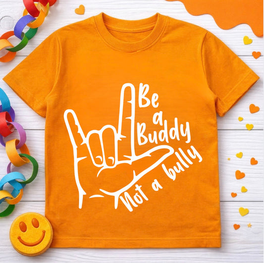 Be a Buddy Not a Bully T-Shirt
